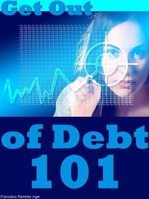 cover image of Get Out of Debt 101
